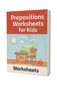 Prepositions Worksheets for Kids